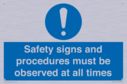 safety-signs-and-procedures-must-be-observed-at-all-times~